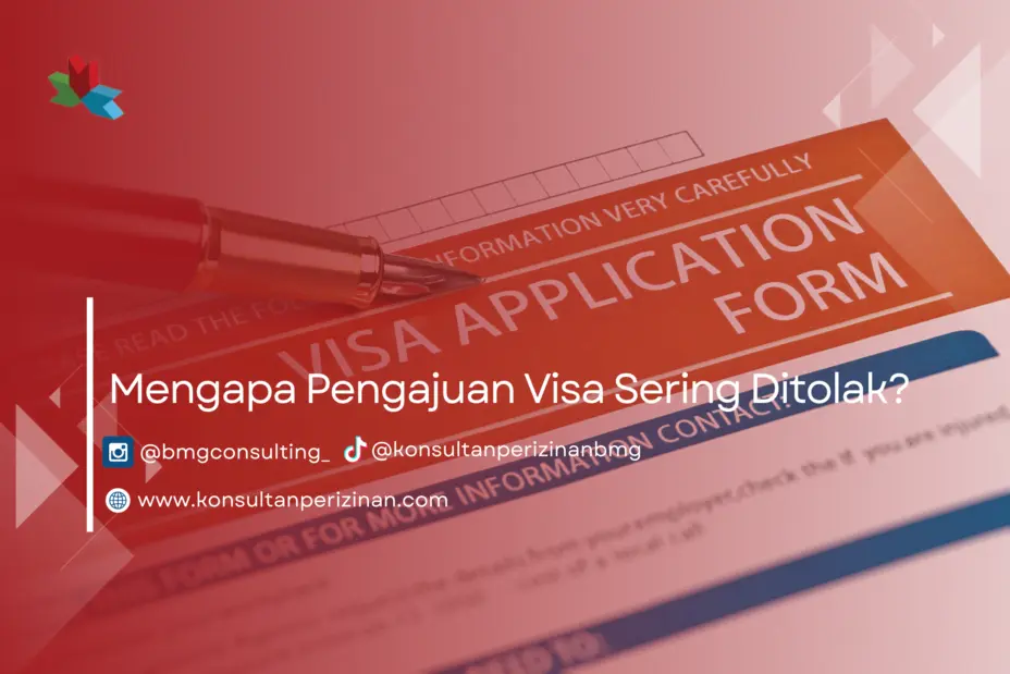 Why Indonesian Citizens' Visa Applications Are Often Rejected: Common Mistakes