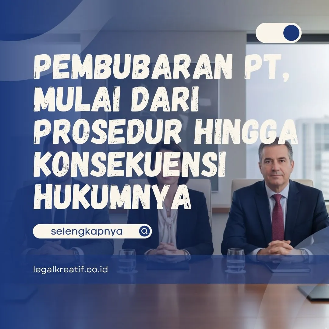 New Regulations for Establishing and Dissolving PT in Indonesia